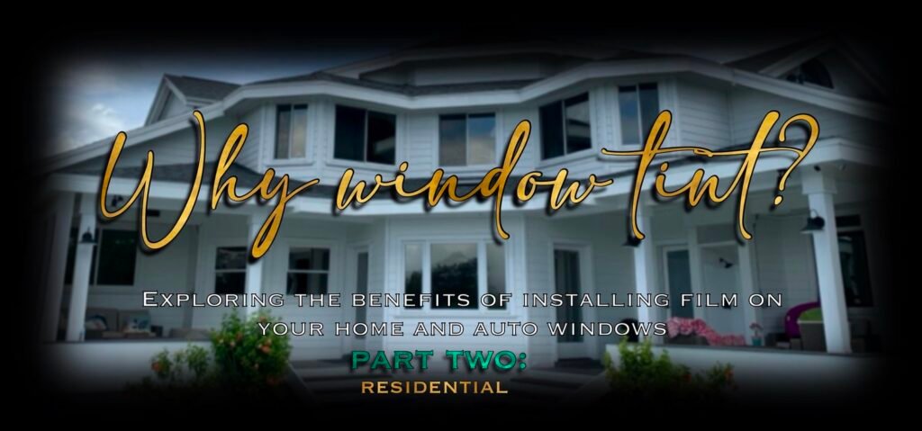 Why Window Tint? Pt.2